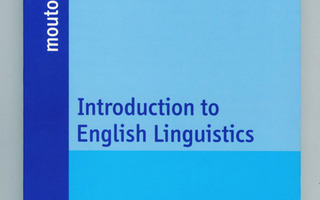 INTRODUCTION TO ENGLISH LINGUISTICS  2. rev. Edit, nid UUSI