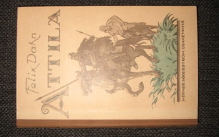 Felix Dahn:Attila v.1922 1.P