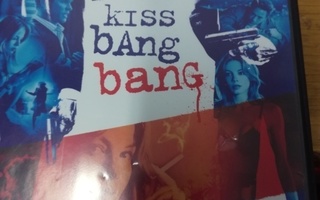 Kiss kiss bang bang