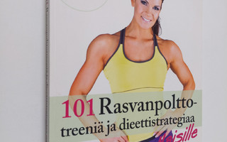 101 rasvanpolttotreeniä ja dieettistrategiaa naisille