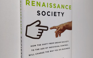 Rolf Jensen : The renaissance society : how the shift fro...