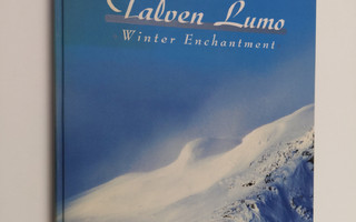 Reijo Turunen : Talven lumo = Winter enchantment