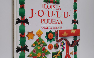 Angela Wilkes : Iloista joulupuuhaa