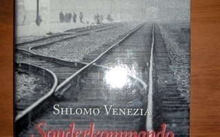 Shlomo Venezia: Sonderkommando - Tarinani Auschwitzista