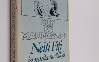 Guy de Maupassant : Neiti Fifi ja muita novelleja