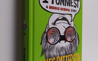 James Patterson ym. : I Totally Funniest - A Middle Schoo...