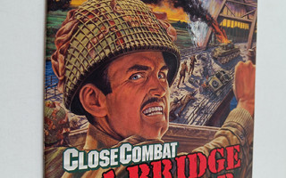 Close combat - A bridge too far