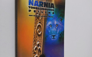Jari Kekäle ym. : Narnia todellisuuden peilinä