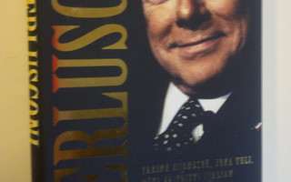 Alan Friedman : Berlusconi : tarina miehestä, joka tuli, ...