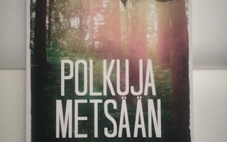 Pekka Borg (toim.) - Polkuja metsään (nid.)