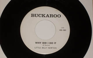 7" LITTLE BILLY NEWTON - Why Did I Do It - single country EX