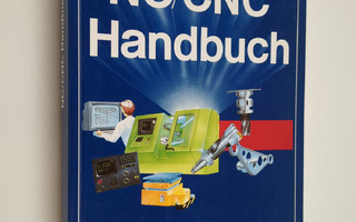 Hans B. Kief ym. : NC/CNC Handbuch '91 - NC, CNC, DNC, CA...