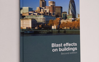 David (toim.) Cormie : Blast effects on buildings