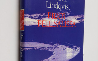 Martti Lindqvist : Pidot peilisalissa