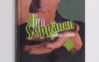 Iiro Seppänen : Taikoja ja tähtiä
