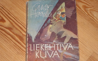Herrala, Ahti: Liekehtivä kuva 1.p nid. v. 1947
