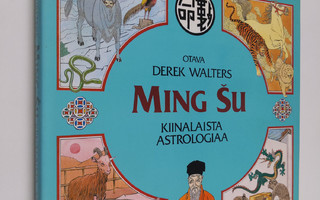 Derek Walters : Ming su : kiinalaista astrologiaa