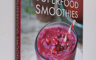 Julie Morris : Superfood Smoothies: 100 Delicious, Energi...