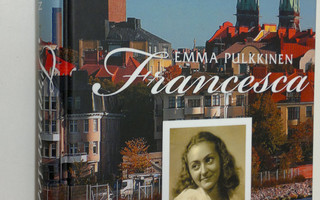 Emma Pulkkinen : Francesca (UUDENVEROINEN)
