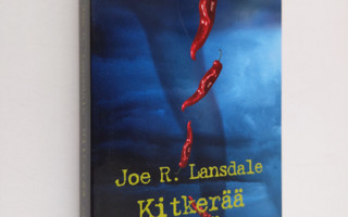 Joe R. Lansdale : Kitkerää chiliä