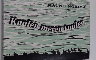 Mauno Norima : Kuulen meren tuulen : kuvan kieltä ja kiel...
