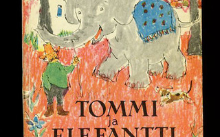 TOMMI ja ELEFANTTI H. G. Wells & Thorbjorn Egner 1960 HYVÄ+