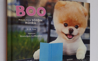 J. H. Lee : Boo : maailman söpöin koira - Maailman söpöin...