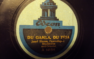 78 rpm Du gamla, du fria/Kungssången