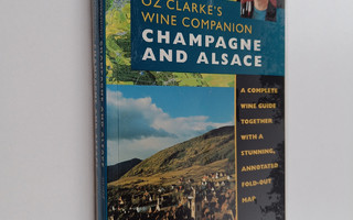 Oz Clarke ym. : Champagne and Alsace - Guide