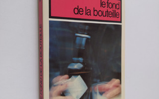 Georges Simenon : Le Fond de la bouteille
