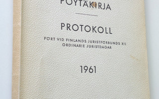 Suomen lakimiesliiton XII lakimiespäivien pöytäkirja 1961