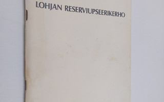 Lohjan reserviupseerikerho : 1936-1976