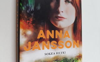 Anna Jansson : Sokea hetki