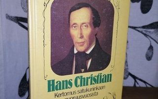 Hans Christian - Kertomus satukuninkaan nuoruusvuosista 1.p.