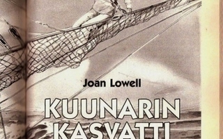 J.Lowell: Kuunarin kasvatti (muist.) ym. (Kirjavaliot 1990)