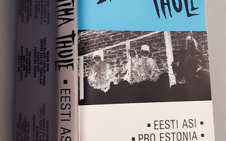 Ultima Thule : Eesti Asi / Pro Estonia