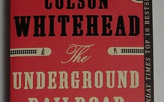 Colson Whitehead - Underground Railroad