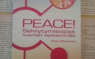 Katja Myllyviita - Peace! Selviytymisopas nuorten... (nid.)