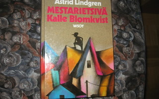 Astrid Lindgren : Mestarietsivä Kalle Blomkvist  3p