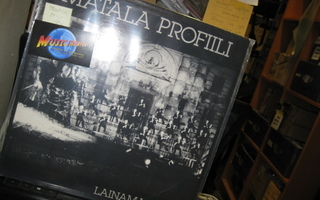 MATALA PROFIILI - LAINAMAAILMA LP M-/EX