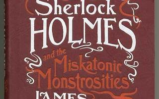 The Cthulhu Casebooks: Sherlock Holmes and the Miskatonic Mo