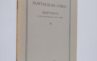 Sortavalan lyseo : kertomus lukuvuodelta 1927-1928
