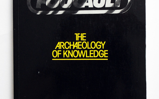 Michel Foucault: The Archaeology of Knowledge