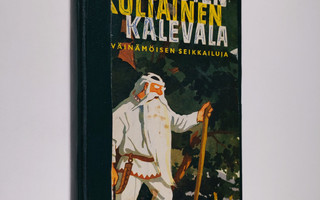 Aili Konttinen : Lasten kultainen Kalevala 1 : Väinämöise...