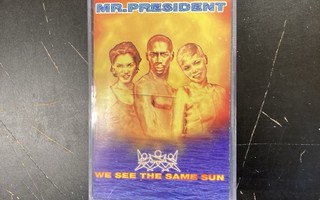 Mr. President - We See The Same Sun (GER/1996) C-kasetti