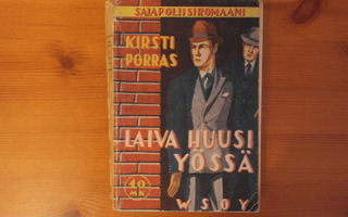 Kirsti Porras:Laiva huusi yössä.1.P.1942.Nid.