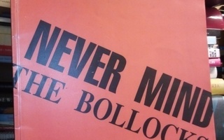 Nuottikirja :  Sex Pistols :  NEVER MIND the Bollocks