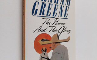 Graham Greene : The Power and the Glory
