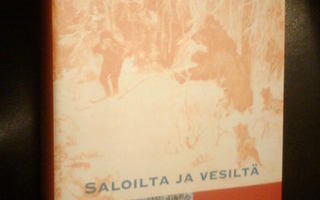 Onni Wetterhoff SALOILTA JA VESILTÄ (1 p. 2004)  Sis.pk:t