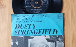 Dusty Springfield – You Don't Have To Say You Love Me 7" ps